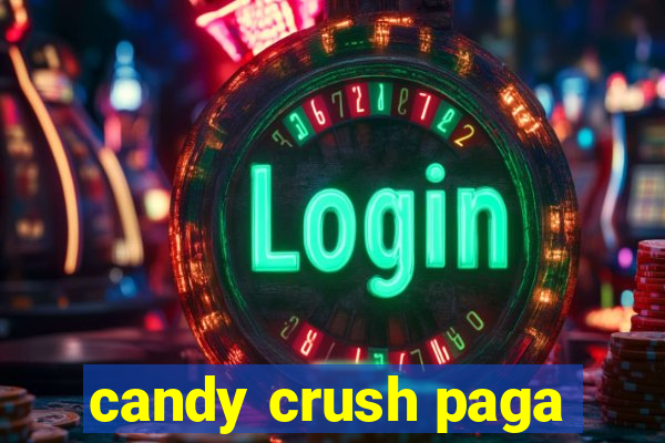 candy crush paga